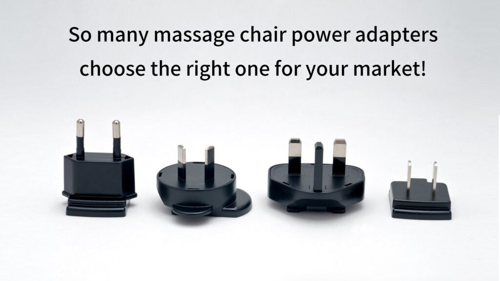 So many massage chair power adapters, Choose the right one for your market