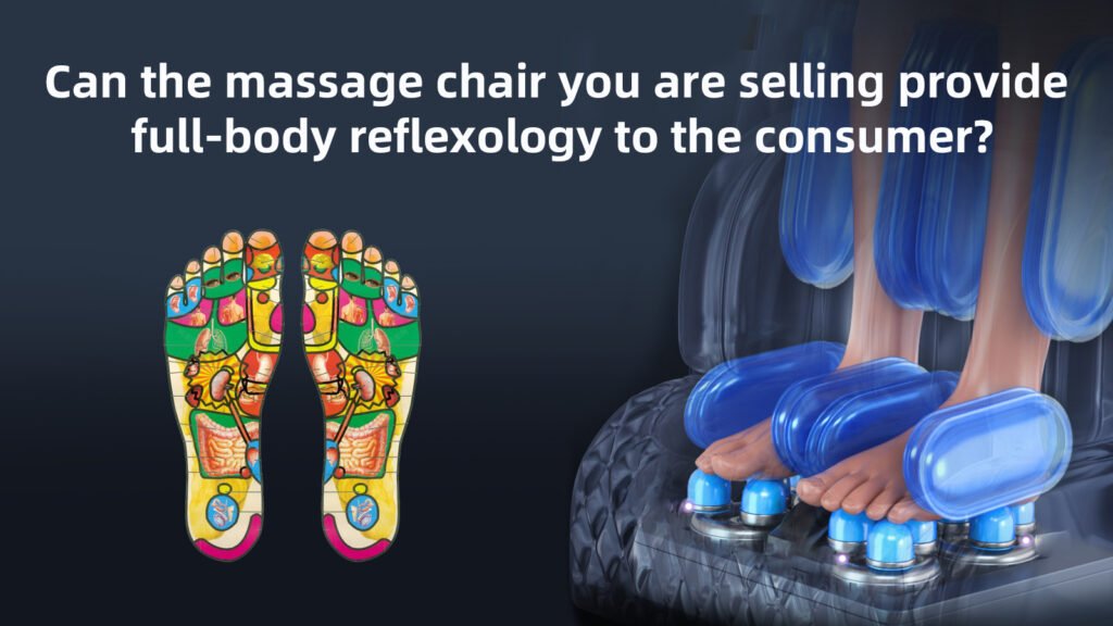 Can the massage chair you are selling provide full-body reflexology to the consumer?